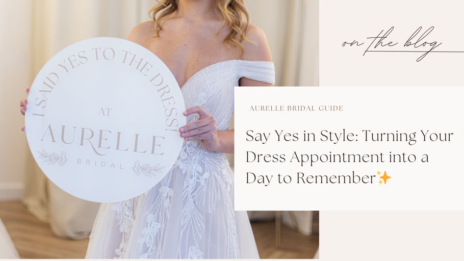 Say Yes in Style: Turning Your Dress Appointment into a Day to Remember✨