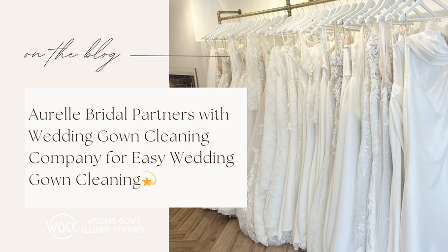 Aurelle Bridal Partners with Wedding Gown Cleaning Company for Easy Wedding Gown Cleaning
